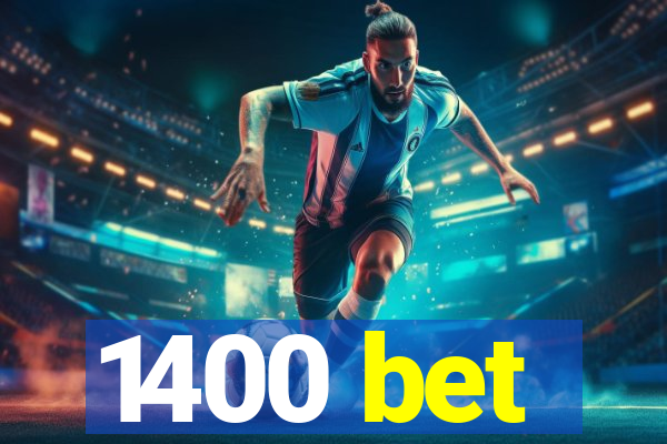 1400 bet